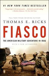 Fiasco: The American Military Adventure in Iraq by Thomas E. Ricks Paperback Book