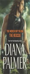 The Morcai Battalion: The Rescue by Diana Palmer Paperback Book