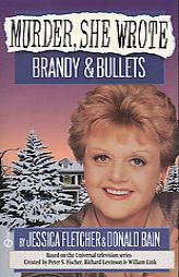 Murder, She Wrote: Brandy and Bullets by Jessica Fletcher Paperback Book
