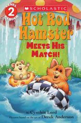 Hot Rod Hamster Meets His Match! (Scholastic Reader, Level 2) by Cynthia Lord Paperback Book