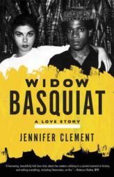 Widow Basquiat by Jennifer Clement Paperback Book