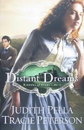 Distant Dreams (Ribbons of Steel) by Judith Pella Paperback Book