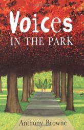 Voices in the Park by Anthony Browne Paperback Book