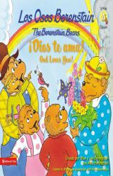 Los Osos Berenstain, Dios te ama / God Loves You (Spanish Edition) by Jan &. Mike Berenstain Paperback Book