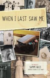 When I Last Saw Me: The Memoir of Sammi Bass (Otherwise Known as Lisa Jennett) by Lisa Jennett Paperback Book