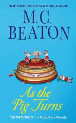 As The Pig Turns (Agatha Raisin Mysteries) by M. C. Beaton Paperback Book