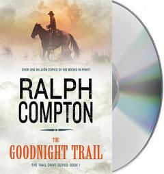 The Goodnight Trail (The Trail Drive) by Ralph Compton Paperback Book