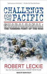 Challenge for the Pacific: Guadalcanal: The Turning Point of the War by Robert Leckie Paperback Book