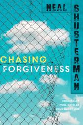 Chasing Forgiveness by Neal Shusterman Paperback Book