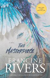 The Masterpiece by Francine Rivers Paperback Book
