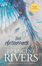 The Masterpiece by Francine Rivers Paperback Book