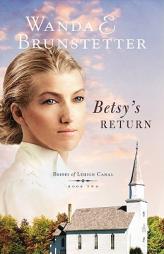 Betsy's Return (Brides of Lehigh Canal) by Wanda E. Brunstetter Paperback Book