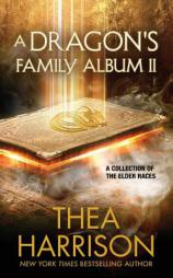 A Dragon's Family Album II: A Collection of the Elder Races by Thea Harrison Paperback Book