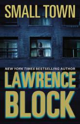 Small Town by Lawrence Block Paperback Book