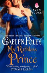 My Ruthless Prince by Gaelen Foley Paperback Book
