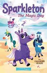 Sparkleton #1: The Magic Day (HarperChapters) by Calliope Glass Paperback Book