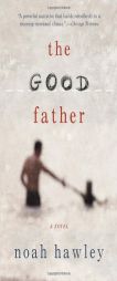 The Good Father by Noah Hawley Paperback Book