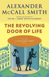 The Revolving Door of Life by Alexander McCall Smith Paperback Book