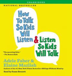 How to Talk So Kids Will Listen & Listen So Kids Will Talk by Adele Faber Paperback Book