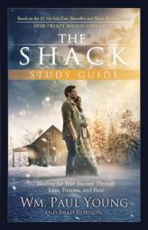 The Shack Study Guide: Healing for Your Journey Through Loss, Trauma, and Pain by Wm Paul Young Paperback Book