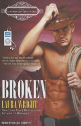 Broken (Cavanaugh Brothers) by Laura Wright Paperback Book