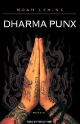 Dharma Punx by Noah Levine Paperback Book