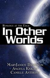 Romance at the Edge: In Other Worlds by Maryjanice Davidson Paperback Book