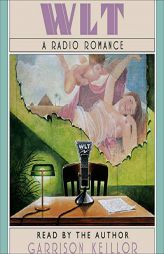 Wlt: A Radio Romance by Garrison Keillor Paperback Book