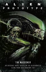 Alien: Prototype by Tim Waggoner Paperback Book