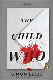 The Child Who by Simon Lelic Paperback Book