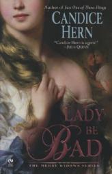 Lady Be Bad: The Merry Widows Series by Candice Hern Paperback Book