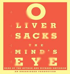 The Mind's Eye by Oliver Sacks Paperback Book