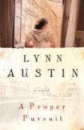 A Proper Pursuit by Lynn Austin Paperback Book