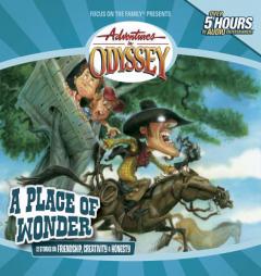A Place of Wonder (The Gold Audio Series: Adventures in Odyssey) by Focus on the Family Paperback Book