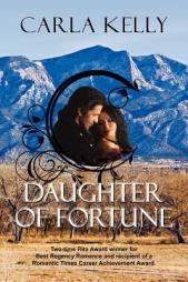 Daughter of Fortune by Carla Kelly Paperback Book