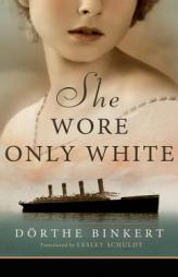 She Wore Only White by Dorthe Binkert Paperback Book