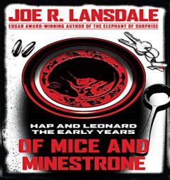 Of Mice and Minestrone: Hap and Leonard: The Early Years by Joe R. Lansdale Paperback Book