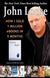 How I Sold 1 Million eBooks in 5 Months by John Locke Paperback Book