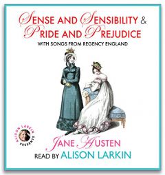 Sense and Sensibility & Pride and Prejudice, with Songs from Regency England by Jane Austen Paperback Book