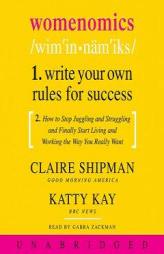 Womenomics: Work Less, Achieve More, Live Better by Claire Shipman Paperback Book
