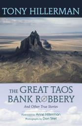 The Great Taos Bank Robbery and Other True Stories by Tony Hillerman Paperback Book