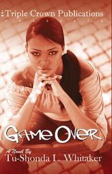Game Over by Tu-Shonda Whitaker Paperback Book
