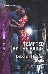 Tempted by the Badge by Deborah Fletcher Mello Paperback Book