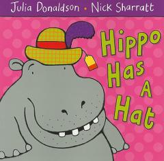Hippo Has a Hat by Julia Donaldson Paperback Book