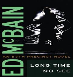 Long Time No See (87th Precinct Series) by Ed McBain Paperback Book
