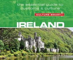 Ireland - Culture Smart!: The Essential Guide to Customs & Culture by John Scotney Paperback Book