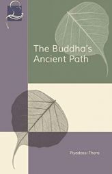 The Buddha’s Ancient Path by Piyadassi Thera Paperback Book