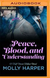 Peace, Blood, and Understanding (Half-Moon Hollow) by Molly Harper Paperback Book