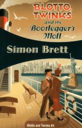 Blotto, Twinks and the Bootlegger's Moll: Blotto, Twinks #4 by Simon Brett Paperback Book