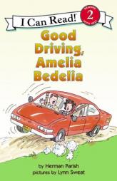 Good Driving, Amelia Bedelia (I Can Read Book 2) by Herman Parish Paperback Book